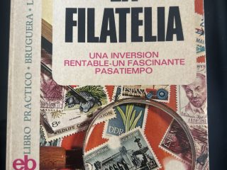 Libro “La filatelia“ de José Repolles - Ed Bruguera 1972