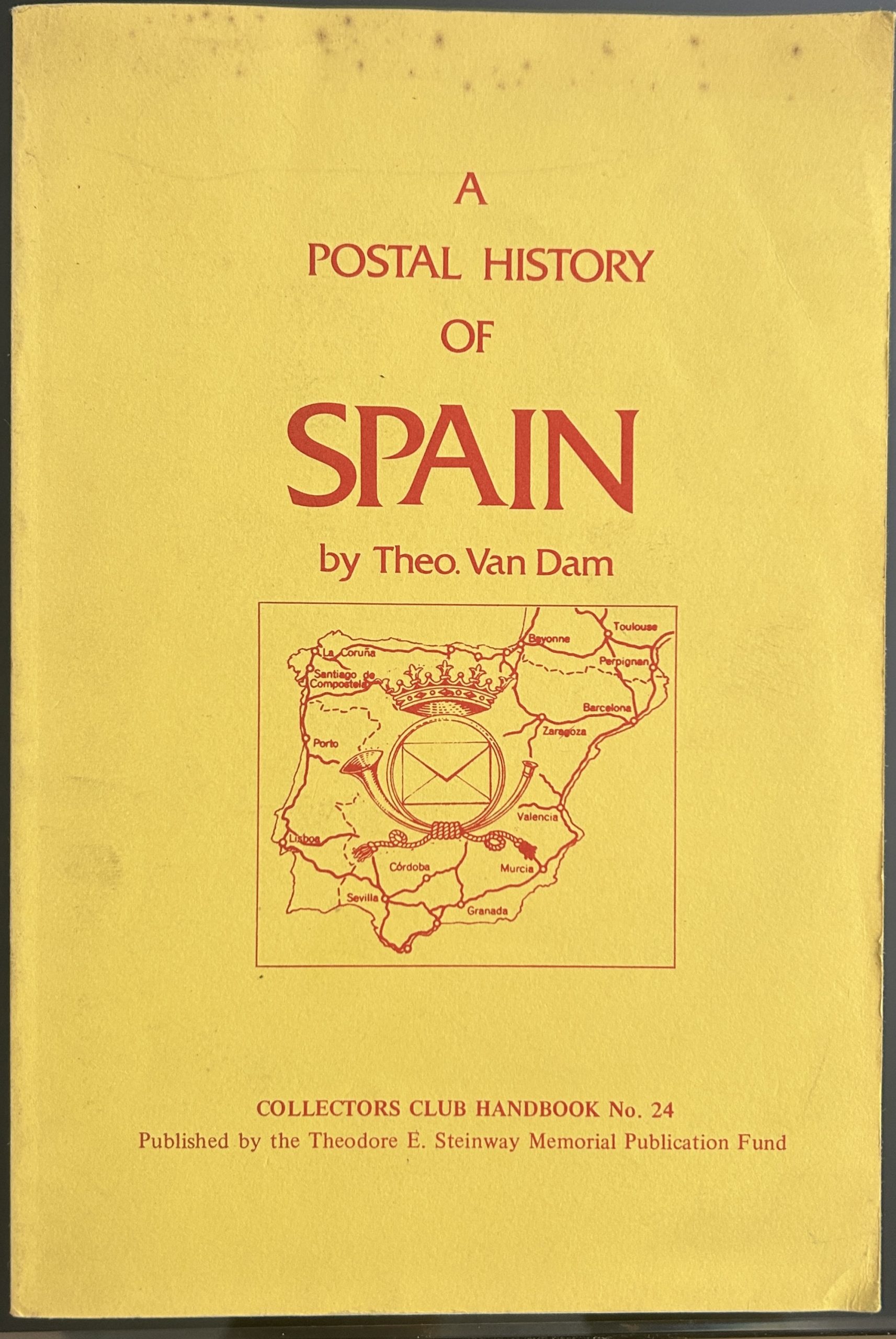 A Postal History of Spain de Theo Van Dam